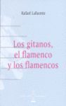 LOS GITANOS, EL FLAMENCO Y LOS FLAMENCOS