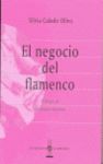 EL NEGOCIO DEL FLAMENCO