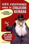 101 CUESTIONES SOBRE LA EVOLUCIÓN HUMANA