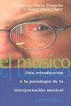 EL MUSICO. UNA INTRODUCCION A LA PSICOLOGIA DE LA INTERPRETACION