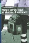 ATENCION SANITARIA INICIAL EN SITUACIONES DE EMERGENCI