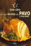 GRAN LIBRO DE LAS RECETAS DE PAVO Y OTRAS AVES