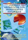 JABONES AROMATICOS CON INGREDIENTES NATURALES