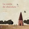 LA CASITA DE CHOCOLATE