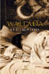 WALLADA. LA ÚLTIMA LUNA