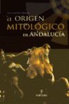 EL ORIGEN MITOLOGICO DE ANDALUCIA