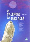 VALENCIA DEL MÁS ALLÁ