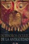 LOS TESOROS OCULTOS DE LA ANTIGUEDAD