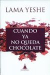 CUANDO YA NO QUEDA MÁS CHOCOLATE