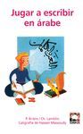 JUGAR A ESCRIBIR EN ARABE