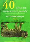 40 AÑOS DE TIGRES EN EL JARDIN