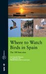 WHERE TO WATCH BIRDS IN SPAIN. THE 100 BEST SITES