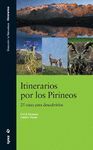 ITINERARIOS POR LOS PIRINEOS. 25 RUTAS PARA DESCUB