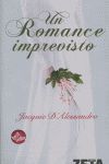 ROMANCE IMPREVISTO, UN