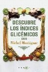 DESCUBRE LOS ÍNDICES GLICÉMICOS CON MICHEL MONTIGN