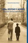 VIDA DESTINO Y MUERTE