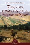 TRES VIAJES ROMANTICOS POR LA SERRANIA DE RONDA