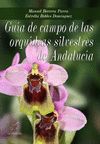 GUIA CAMPO ORQUIDEAS SILVESTRES DE ANDALUCIA