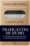 TRAFICANTES DE HUMO. EL CRIMEN ORGANIZADO EN EL CONTRABANDO DE TABACO