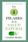 CUATRO PILARES DE  LA SALUD NATURAL, LOS