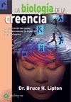 LA BIOLOGÍA DE LA CREENCIA