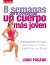 8 SEMANAS PARA CONSEGUIR UN CUERPO MÁS JOVEN