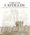 CÓMO LEER CASTILLOS