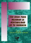 200 IDEAS PARA MEJORAR RENTABILIDAD DE TU FARMACIA