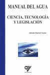 MANUAL DEL AGUA. CIENCIA TECONOLOGIA Y LEGISLACION