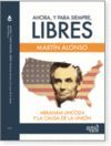 AHORA, Y PARA SIEMPRE, LIBRES. ABRAHAM LINCOLN Y L