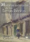 HISTORIAS MILENARIAS DE LAS TIERRAS IBERICAS