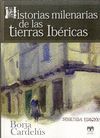 HISTORIAS MILENARIAS DE LAS TIERRAS IBERICAS