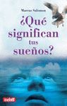 QUE SIGNIFICAN TUS SUEÑOS?