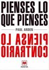 PIENSES LO QUE PIENSES