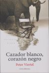 CAZADOR BLANCO, CORAZON NEGRO