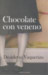 CHOCOLATE CON VENENO 2ª PARTE TRILOGÍA DEDICADA A LA MUJER EXTREMEÑA