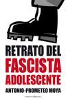 RETRATO DEL FASCISTA ADOLESCENTE