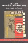 HITLER: LOS AÑOS DESCONOCIDOS