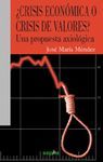 CRISIS ECONOMICA O CRISIS DE VALORES