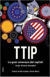 TTIP. LA GRAN AMENAZA DEL CAPITAL