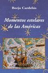 MOMENTOS ESTELARES DE LAS AMÉRICAS