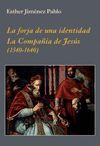 LA FORJA DE UNA IDENTIDAD. LA COMPAÑÍA DE JESÚS