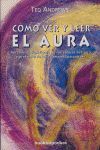 COMO VER Y LEER EL AURA (B4P)