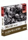 ENOLA GAY 1944 - 1945