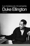 LA MÚSICA ES MI AMANTE: DUKE ELLINGTON