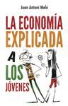 ECONOMÍA EXPLICADA A LOS JÓVENES, LA