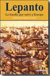 LEPANTO, LA BATALLA QUE SALVO A EUROPA