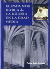 PAPA NOS HABLA DE LA IGLESIA EN EDAD MEDIA