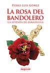 LA ROSA DEL BANDOLERO