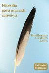 FILOSOFIA PARA UNA VIDA ZEN-SI-YA